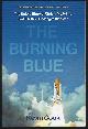 9781250838964 Cook, Kevin, Burning Blue the Untold Story of Christa Mcauliffe and Nasa's Challenger Disaster