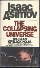067149886x Asimov, Isaac, Collapsing Universe the Story of Black Holes