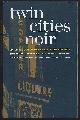 1888451971 Schaper, Julie and Steven Horwitz editors, Twin Cities Noir