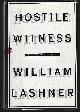0060391464 Lashner, William, Hostile Witness