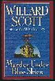 0525943242 Scott, Willard with Bill Crider, Murder Under Blue Skies