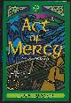 0312268645 Tremayne, Peter, Act of Mercy a Celtic Mystery