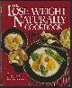 0878575391 Claessens, Sharon and The Rodale Food Center, Lose Weight Naturally Cookbook