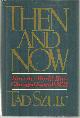 0688075584 Szulc, Tad, Then and Now How the World Has Changed Since Wwii