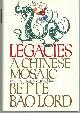 0394583256 Lord, Bette Bao, Legacies a Chinese Mosaic