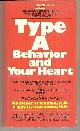  Friedman, Meyer and Ray Rosenman, Type a Behavior and Your Heart