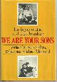 Meeropol, Robert and Michael, We Are Your Sons the Legacy of Ethel and Julius Rosenberg