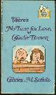  Schulz, Charles, There's No Time for Love, Charlie Brown a Charlie Brown Special