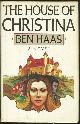 067122526X Haas, Ben, House of Christina
