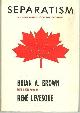 092025201X Brown, Brian, Separatism a Positive Response from English Canada