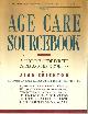0671611488 Crichton, Jean, Age Care Sourcebook a Resource Guide for the Aging and Their Families