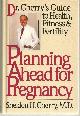 0670808903 Cherry, Sheldon, Planning Ahead for Pregnancy Dr. Cherry's Guide to Health, Fitness, and Fertility