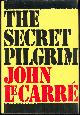 0394588428 Le Carre, John, Secret Pilgrim