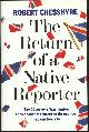 0670817341 Chesshyre, Robert, Return of a Native Reporter the Observer's Washington Correspondent Reports on the Country He Came Home to