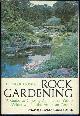  Foster, H. Lincoln, Rock Gardening a Guide to Growing Alpines and Other Wildflowers in the American Garden