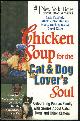 1558747109 Canfield, Jack, Chicken Soup for the Cat and Dog Lover's Soul Celebrating Pets As Family with Stories About Cats, Dogs and Other Critters