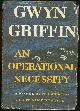  Griffin, Gwyn, Operational Necessity