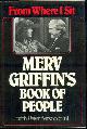 087795416X Griffin, Merv, From Where I Sit Merv Griffin's Book of People