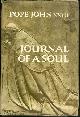  Pope John X X I I I, Journal of a Soul