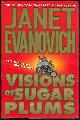 0312306326 Evanovich, Janet, Visions of Sugar Plums a Stephanie Plum Holiday Novel