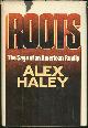 0385126670 Haley, Alex, Roots the Saga of an American Family