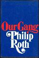 039447886X Roth, Philip, Our Gang Starring Tricky and His Friends