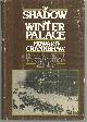 0670637823 Crankshaw, Edward, Shadow of the Winter Palace Russia's Drift to Revolution 1825-1917