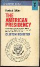  Rossiter, Clinton, American Presidency