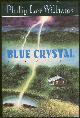 0802114997 Williams, Philip Lee, Blue Crystal a Novel