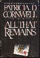 0684193957 Cornwell, Patricia D., All That Remains