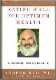 0375407545 Weil, Andrew, Eating Well for Optimum Health the Essential Guide to Food, Diet, and Nutrition