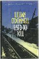 0399137823 O'Donnell, Lillian, Used to Kill