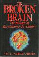 0060152818 Andreasen, Nancy, Broken Brain the Biological Revolution in Psychiatry