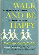  Kauth, Benjamin, Walk and Be Happy a Specialist's Guide to Healthy Feet.