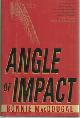 0345414454 MacDougal, Bonnie, Angle of Impact