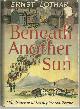  Lothar, Ernst, Beneath Another Sun the Story of the Transplanted People