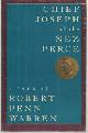 0394713567 Warren, Robert Penn, Chief Joseph of the Nez Perce Who Called Themselves the Nimipu the Real People