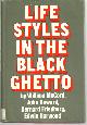  McCord, William, Life Styles in the Black Ghetto