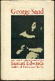  Edwards, Samuel, George Sand a Biography of the First Modern, Liberated Woman