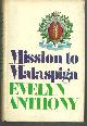 Anthony, Evelyn, Mission to Malaspiga