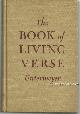  Untermeyer, Louis editor, Book of Living Verse Limited to the Chief Poets