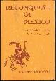 0814907423 Bruccoli, Matthew, Reconquest of Mexico an Amiable Journey in Pursuit of Cortes