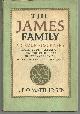  Matthiessen, F. O., James Family a Group Biography Together with Selections from the Writings of Henry James, Senior, William, Henry and Alice James