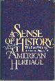 0828111758 American Heritage, Sense of History the Best Writing from American Heritage
