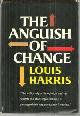 0393055051 Harris, Louis, Anguish of Change