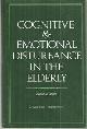 0815130325 Eisdorfer, Carl editor, Cognitive and Emotional Disturbance in the Elderly Clinical Issues