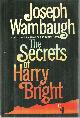 0688059589 Wambaugh, Joseph, Secrets of Harry Bright