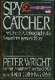 0670820555 Wright, Peter, Spy Catcher the Candid Autobiography of a Senior Intelligence Officer