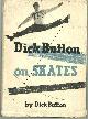  Button, Dick, Dick Button on Skates