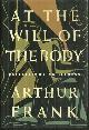 0395561884 Frank, Arthur, At the Will of the Body Reflections on Illness